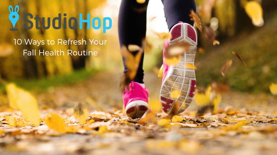 10 Ways to Refresh your Fall Health Routine